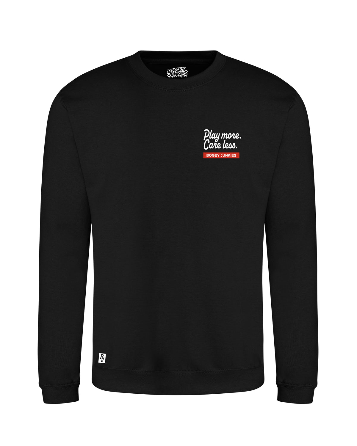 Play More. Care Less. Sweatshirt